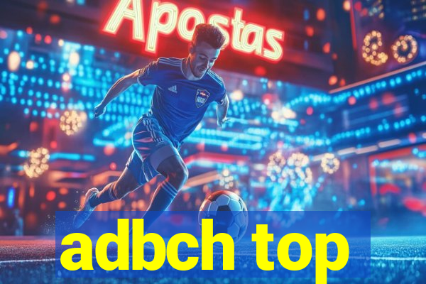 adbch top